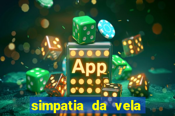 simpatia da vela para afastar rival